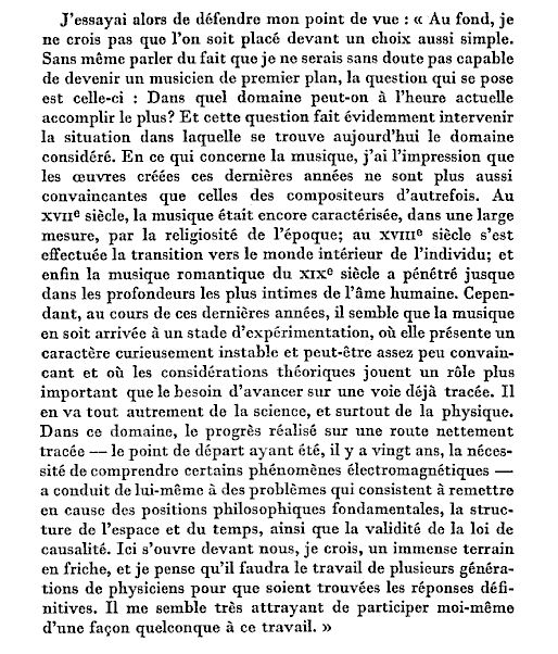 "Au fond, je ne crois pas que on soit plac devant un choix aussi simple. Sans mme parler du fait que je ne serais sans doute pas capable de devenir un musicien de premier plan, la question qui se pose est celle-ci ...